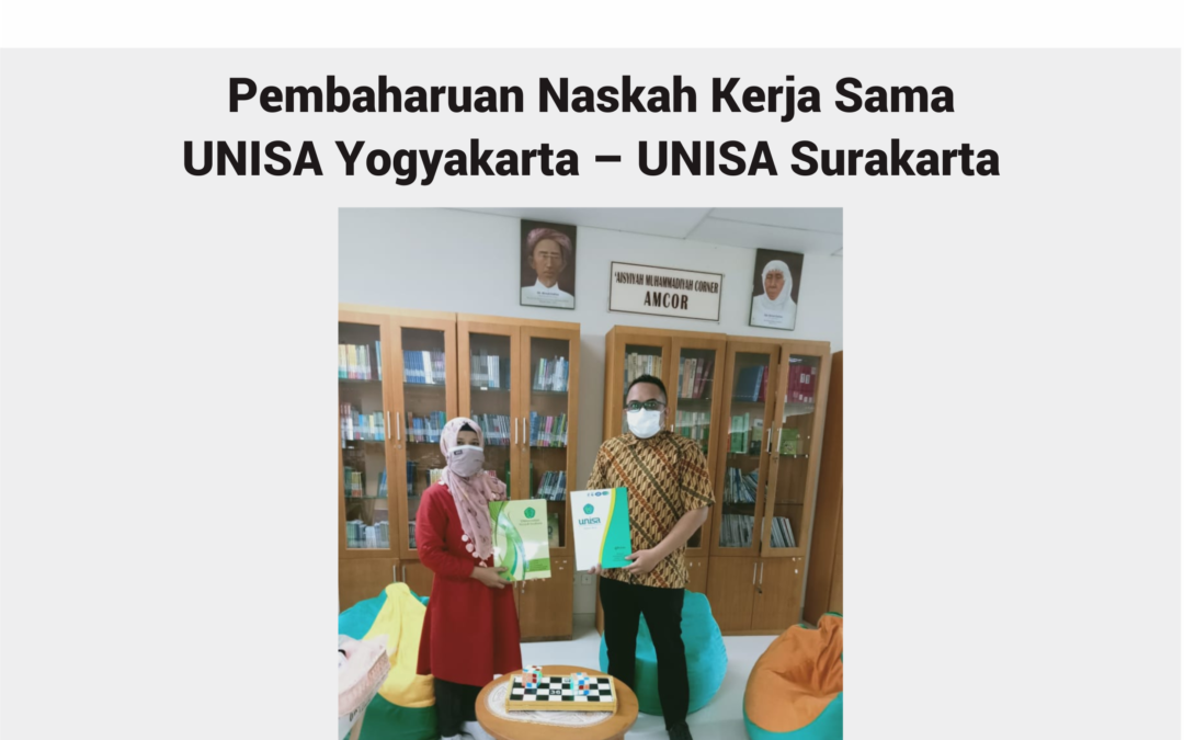 Pembaharuan Naskah Kerja Sama UNISA Yogyakarta – UNISA Surakarta